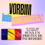 Romanian-language graphic “Vorbim limba dumneavoastră” above the Romanian flag and “Ai avut un accident? Sună un prieten de încredere!” headline